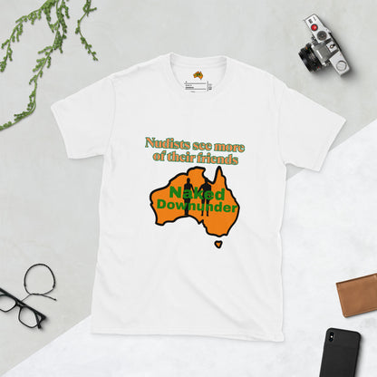 Naked Downunder Nudists see more of their friends NDU Short-Sleeve Unisex T-Shirt