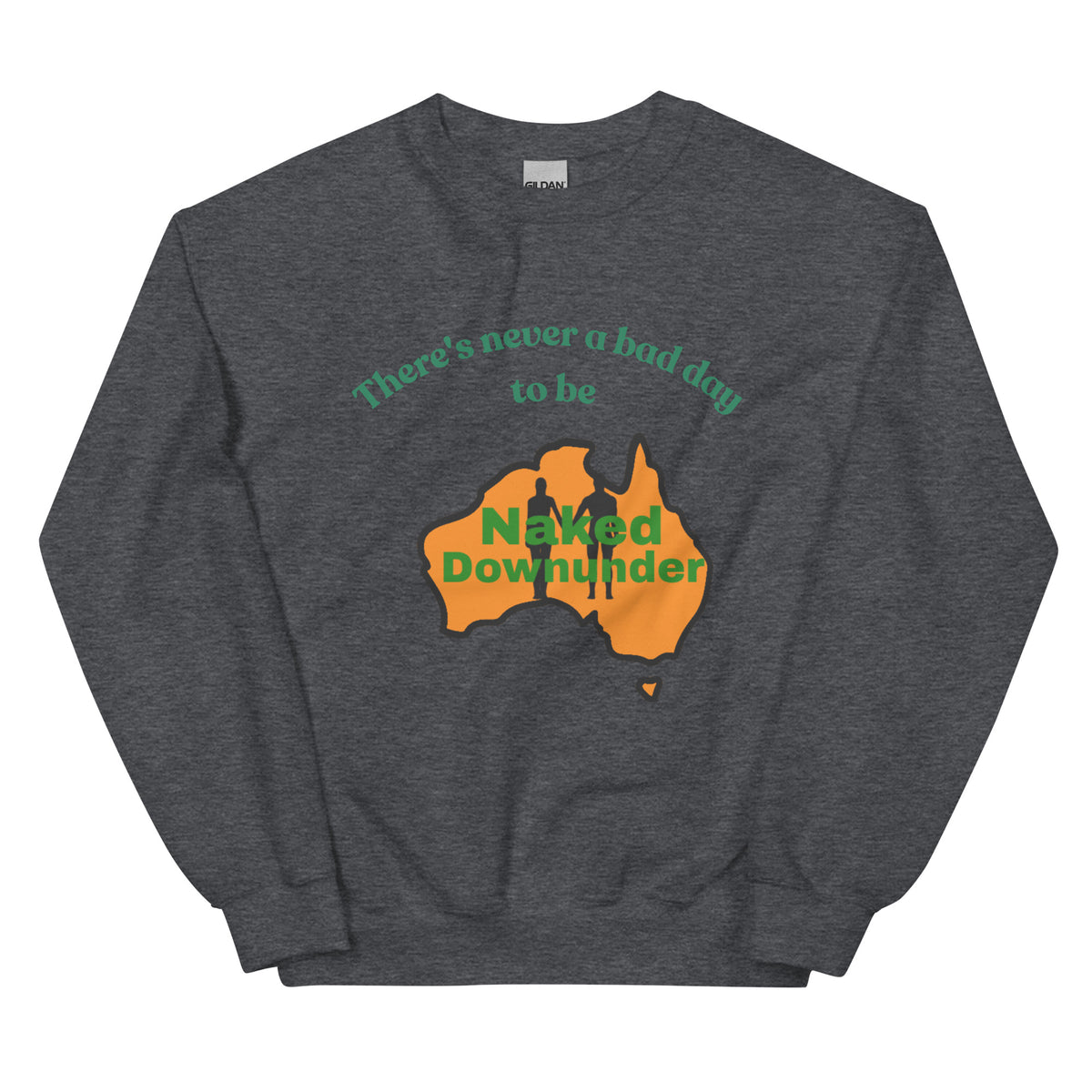 Naked Downunder There's Never a Bad Day to Be Naked Downunder Crew Sweatshirt – Dark Heather