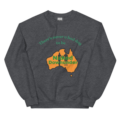 Naked Downunder There's Never a Bad Day to Be Naked Downunder Crew Sweatshirt – Dark Heather