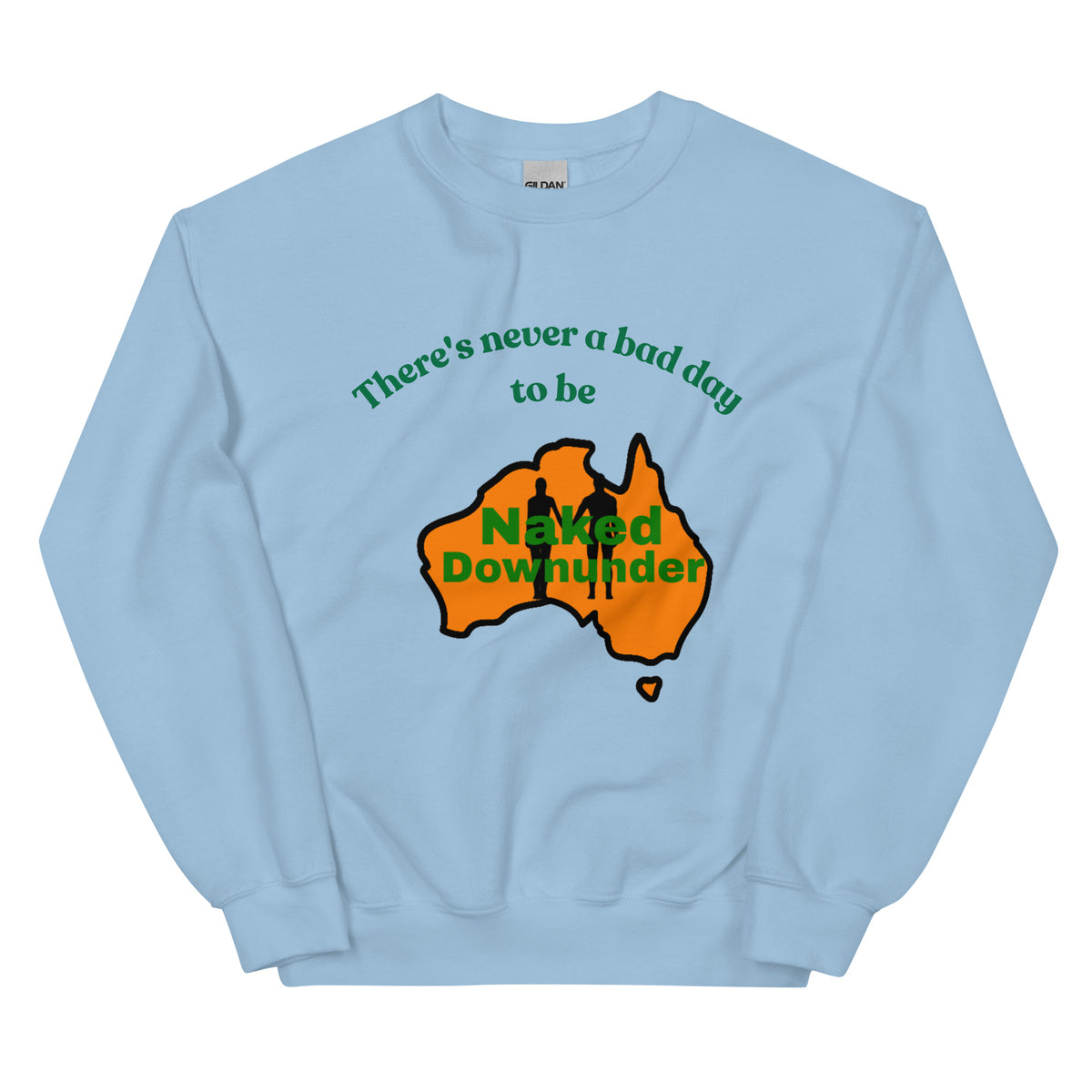 Naked Downunder There's Never a Bad Day to Be Naked Downunder Crew Sweatshirt – Light Blue