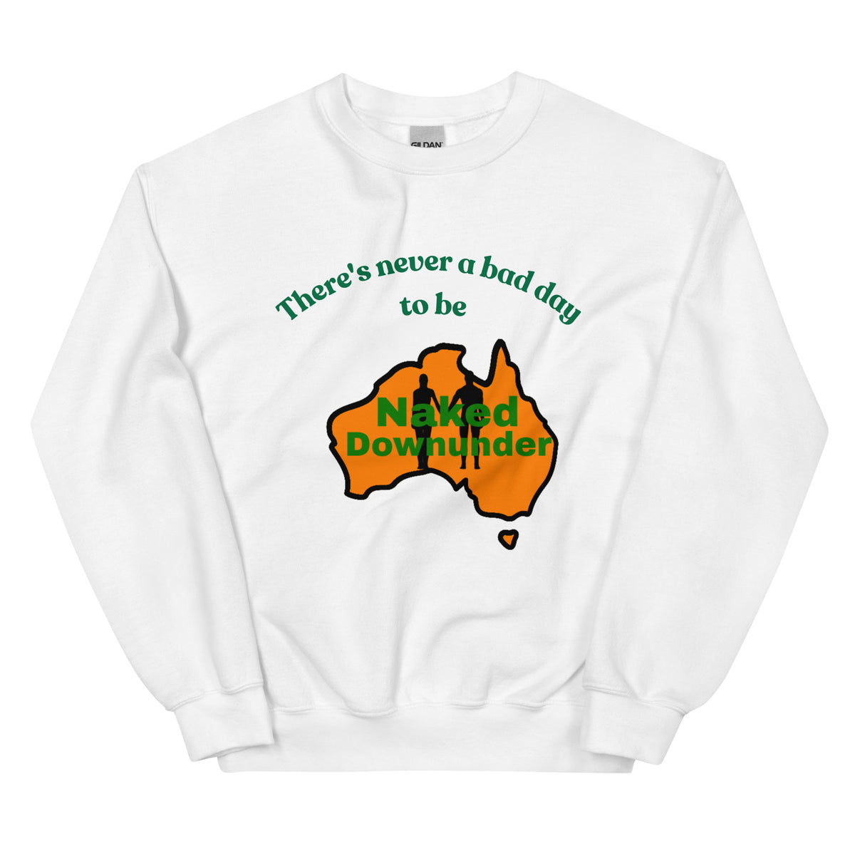 Naked Downunder There's Never a Bad Day to Be Naked Downunder Crew Sweatshirt
