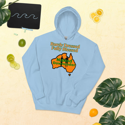 Naked Downunder Barely Dressed, Fully Blessed Unisex Hoodie