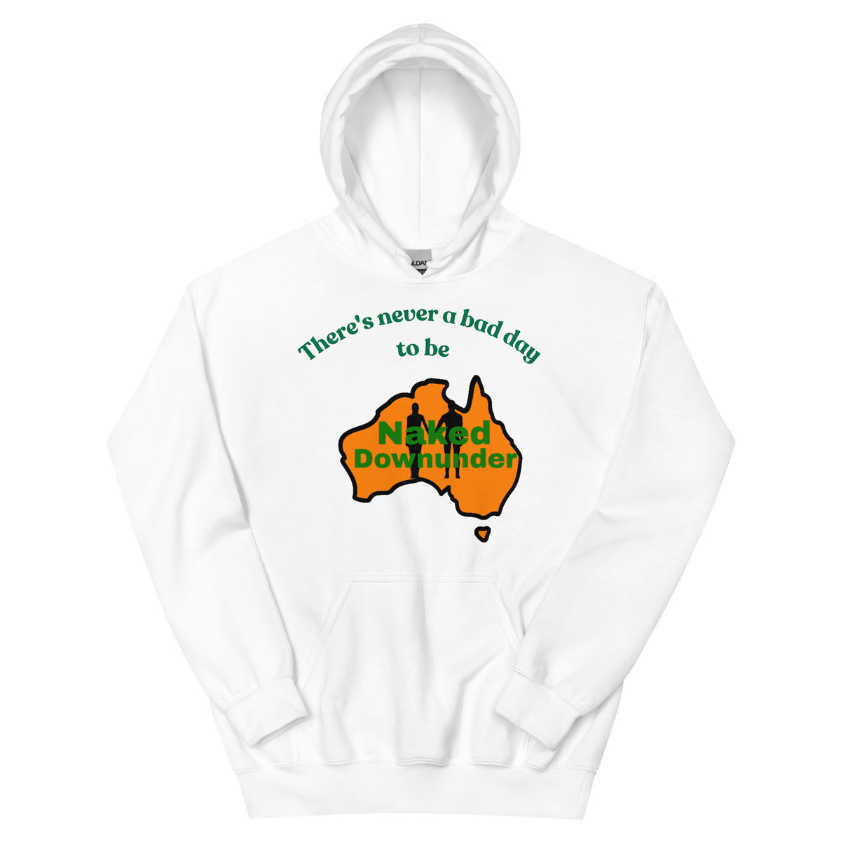 Naked Downunder There's Never a Bad Day to Be Naked Downunder Unisex Hoodie – White