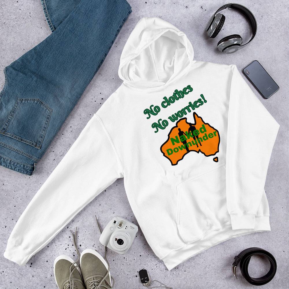 Naked Downunder No Clothes, No Worries Unisex Hoodie – White