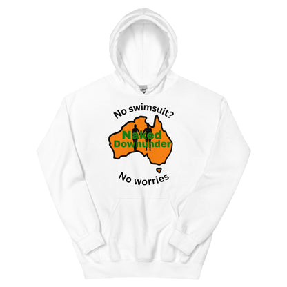 Naked Downunder No Swimsuit, No Worries Unisex Hoodie – White